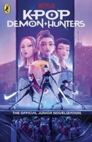 KPop Demon Hunters: The Official Junior Novelisation - Jessica Yoon, Puffin