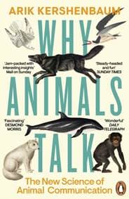 Why Animals Talk - Arik Kershenbaum, Penguin Books Ltd