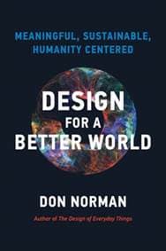 Design for a Better World - Donald A. Norman, MIT Press Ltd 1