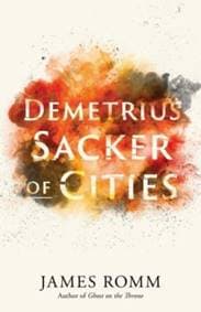 Demetrius - James Romm, Yale University Press 1
