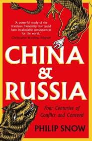 China and Russia - Philip Snow, Yale University Press 1