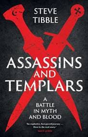 Assassins and Templars - Steve Tibble, Yale University Press 1