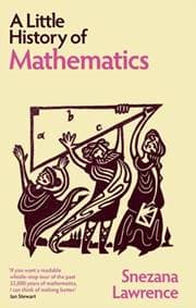 A Little History of Mathematics - Snezana Lawrence, Yale University Press