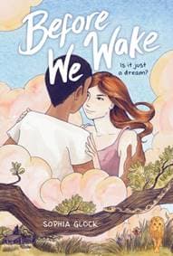 Before We Wake (A Graphic Novel) - Sophia Glock, Little, Brown & Company