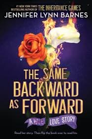 The Same Backward as Forward - Jennifer Lynn Barnes, Little, Brown Books for Young Readers 1