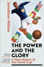 The Power and the Glory - Jonathan Wilson, Little, Brown Book Group 1
