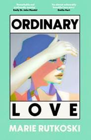 Ordinary Love - Marie Rutkoski, Little, Brown 1