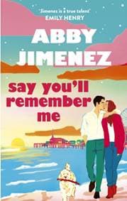 Say Youll Remember Me - Abby Jimenez, Little, Brown Book Group