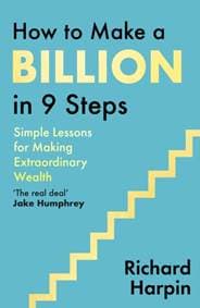 How to Make a Billion in Nine Steps - Richard Harpin, Little, Brown Book Group 1