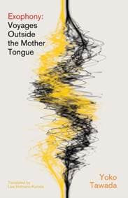 Exophony - Yoko Tawada, John Murray Press