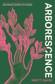Arborescence - Rhett Davis, Little, Brown