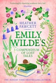 Emily Wilde's Compendium of Lost Tales - Heather Fawcett, Little, Brown Book Group 1