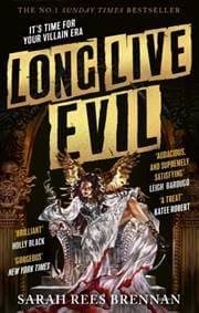 Long Live Evil - Sarah Rees Brennan, Little, Brown Book Group 1