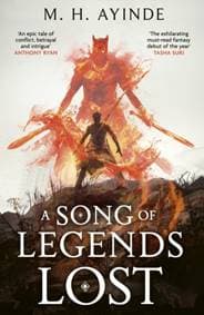 A Song of Legends Lost - M. H. Ayinde, Little, Brown Book Group 1