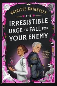 The Irresistible Urge to Fall For Your Enemy - Brigitte Knightley, Little, Brown Book Group 1