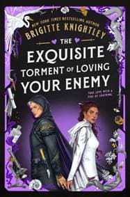 The Exquisite Torment of Loving Your Enemy - Brigitte Knightley, Little, Brown 1