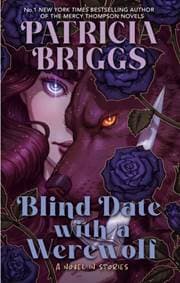 Blind Date with a Werewolf - Patricia Briggs, Little, Brown 1