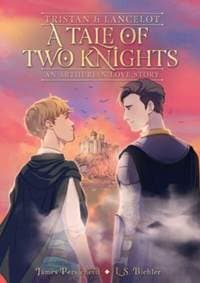 Tristan and Lancelot: A Tale of Two Knights - James Persichetti, L.S. Biehler, HarperCollins Publishers Inc