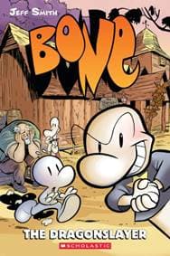 Bone 4: The Dragonslayer - Jeff Smith, Scholastic