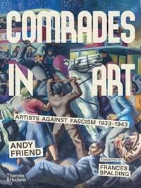 Comrades in Art - Andy Friend, Thames & Hudson Ltd