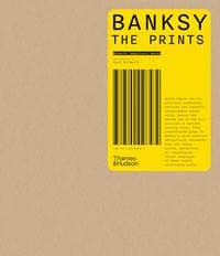 Banksy: The Prints - Roberto Campolucci-Bordi, Thames & Hudson Ltd
