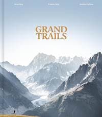 Grand Trails - Alexis Berg, Frederic Berg, Aurelien Delfosse, Thames & Hudson Ltd