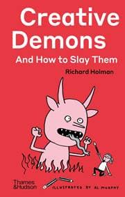 Creative Demons and How to Slay Them - Richard Holman, Thames & Hudson Ltd 1