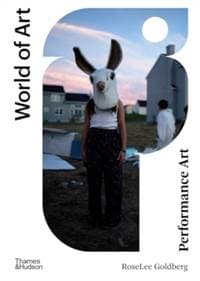 Performance Art - RoseLee Goldberg, Thames & Hudson Ltd