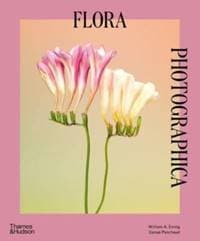Flora Photographica - William A. Ewing, Danae Panchaud, Thames & Hudson Ltd