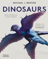 Dinosaurs - Michael J. Benton, Thames & Hudson Ltd