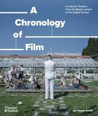 A Chronology of Film - Ian Haydn Smith, Thames & Hudson Ltd 1