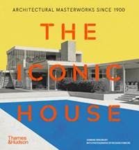 The Iconic House - Richard Powers, Dominic Bradbury, Thames & Hudson Ltd 1