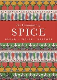 The Grammar of Spice - Caz Hildebrand, Thames & Hudson Ltd