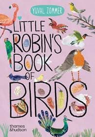 Little Robins Book of Birds - Yuval Zommer, Thames & Hudson Ltd 1