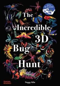 The Incredible 3D Bug Hunt - Peggy Nille, Thames & Hudson Ltd 1
