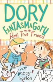 Dory Fantasmagory and the Real True Friend - Abby Hanlon, Faber & Faber