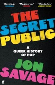 The Secret Public - Jon Savage, Faber & Faber 1