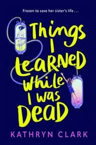 Things I Learned While I Was Dead - Kathryn Clark, Faber & Faber 1