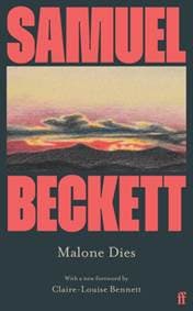 Malone Dies - Samuel Beckett, Faber & Faber 1