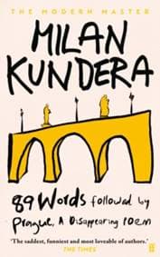 89 Words followed by Prague, A Disappearing Poem - Milan Kundera, Faber & Faber