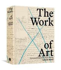 The Work of Art - Adam Moss, Random House USA Inc 1