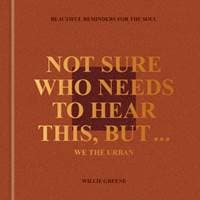 Not Sure Who Needs to Hear This, But - Willie Greene, Random House Books 1