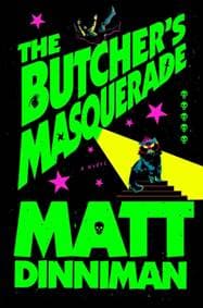 The Butcher's Masquerade - Matt Dinniman, Penguin Putnam Inc