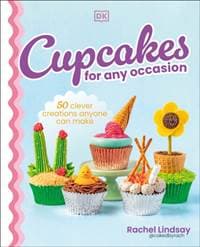 Cupcakes for Any Occasion - Rachel Lindsay, DK 1
