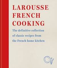 Larousse French Cooking - Editions Larousse, Octopus Publishing Group 1