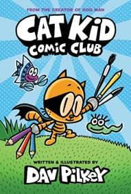 Cat Kid Comic Club - Dav Pilkey, Scholastic