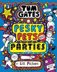 Tom Gates: Pesky Pets and Parties - Liz Pichon, Scholastic 1
