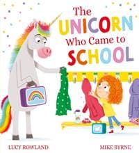 The Unicorn Who Came to School (PB) - Lucy Rowland, Scholastic 1