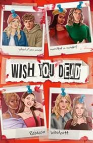 Wish You Dead - Rebecca Westcott, Scholastic