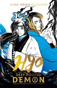 Hyo and the Deep-Rooted Demon - Mina Ikemoto Ghosh, Scholastic